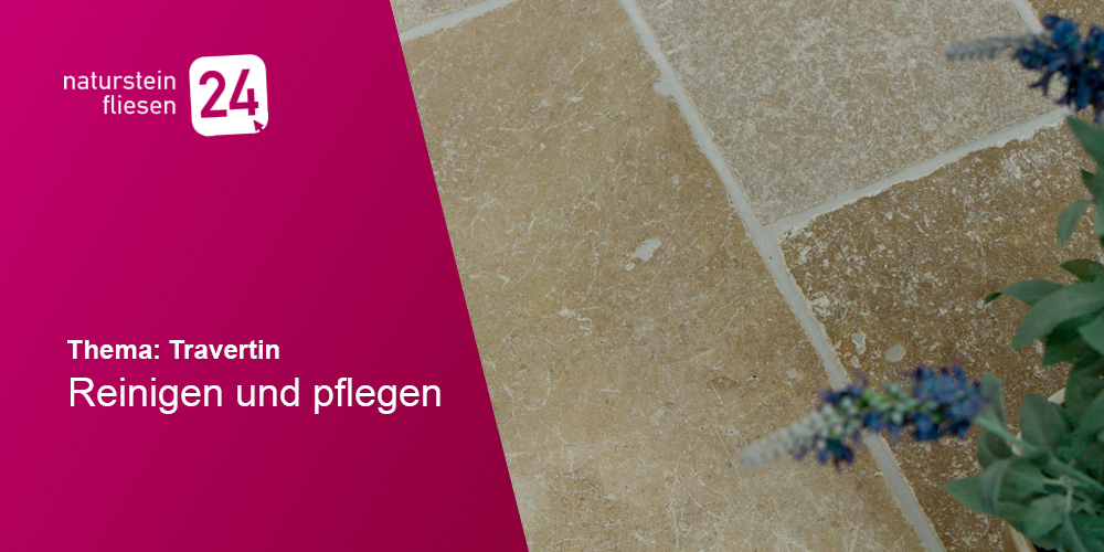 Travertin richtig reinigen und pflegen