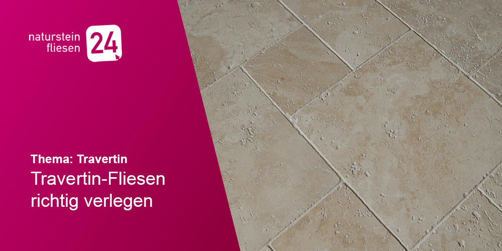 Travertin-Flirsen richtig verlegen